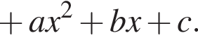 плюс ax в квадрате плюс bx плюс c.