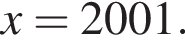 x=2001.