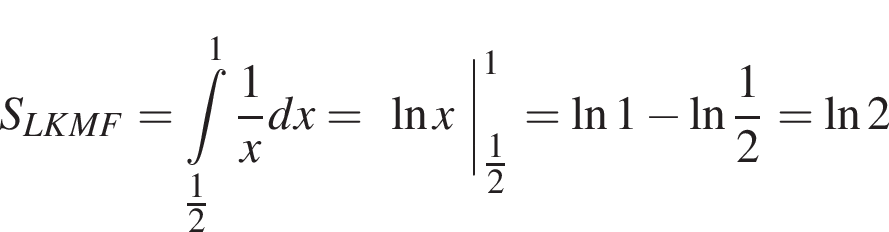 S_LKMF = интеграл пределы: от дробь: числитель: 1, знаменатель: 2 конец дроби до 1, дробь: числитель: 1, знаменатель: x конец дроби dx = \left натуральный логарифм x | пределы: от дробь: числитель: 1, знаменатель: 2 конец дроби до 1, = \ln1 минус натуральный логарифм дробь: числитель: 1, знаменатель: 2 конец дроби = натуральный логарифм 2