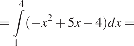 = принадлежит t\limits_1 в степени 4 левая круглая скобка минус x в квадрате плюс 5x минус 4 правая круглая скобка dx=