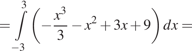 = принадлежит t\limits_ минус 3 в кубе левая круглая скобка минус дробь: числитель: x в кубе , знаменатель: 3 конец дроби минус x в квадрате плюс 3x плюс 9 правая круглая скобка dx=